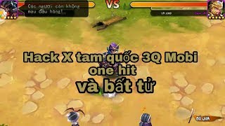 Hack X TAM QUỐC: 3Q Mobi v4.0.0 Mod | One Hit |