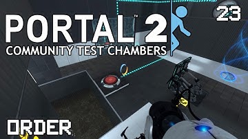How to solve Order | Let’s Play Portal 2 Community Test Chambers Custom Map #23