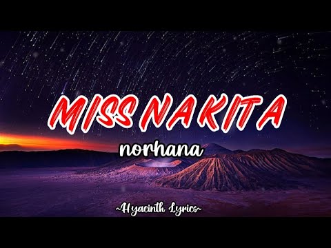 MISS NA KITA   By Norhana lyrics