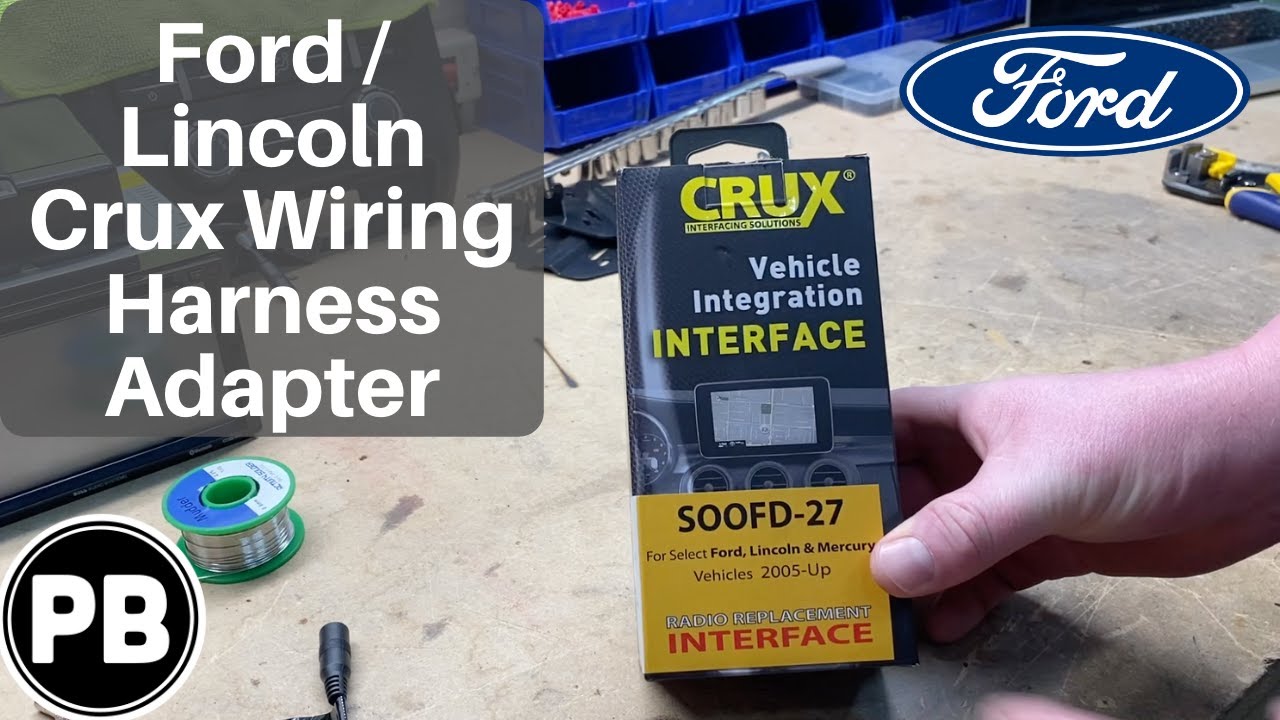 Crux Ford / Lincoln Wiring Harness Adapter Unboxing | SOOFD-27 - YouTube