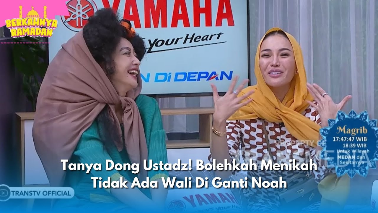 Tanya Dong Ustadz! Bolehkah Menikah Tidak Ada Wali Di Ganti Noah | BERKAHNYA RAMADAN (21/03/24) P4