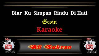 Karaoke - BIAR KU SIMPAN RINDU DI HATI - Scoin