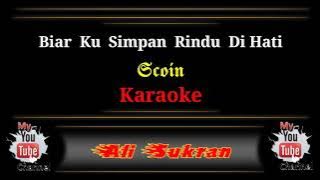 Karaoke - BIAR KU SIMPAN RINDU DI HATI - Scoin