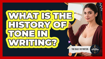 What Is The History Of Tone In Writing? - The Daily Definition