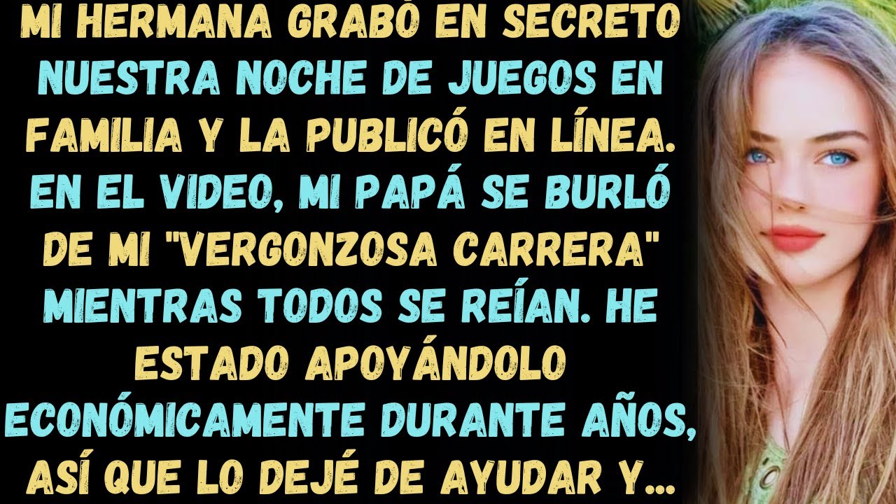 Mi hermana grabó en secreto a mi papá burlándose de mí y lo publicó en línea, así que yo.#trending