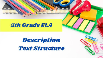 Description Text Structure // 5th grade reading lesson onlin