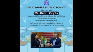 Interview II Drug abuse & drug policy II Dr Rahul Gupta II Director, National Drug Control Policy