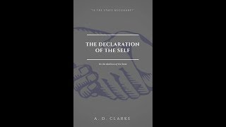 Adam Clarke – Author of The Declaration of the Self: On The Abolition of the State