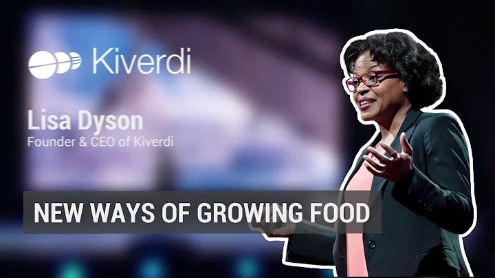 New ways of growing food | Kiverdis Lisa Dyson @ a...