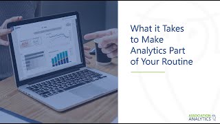 Analytics in Action: What it Takes to Make Analytics Part of Your Routine screenshot 3
