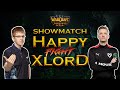 Showmatch Happy vs Xlord [Warcraft 3 Reforged]