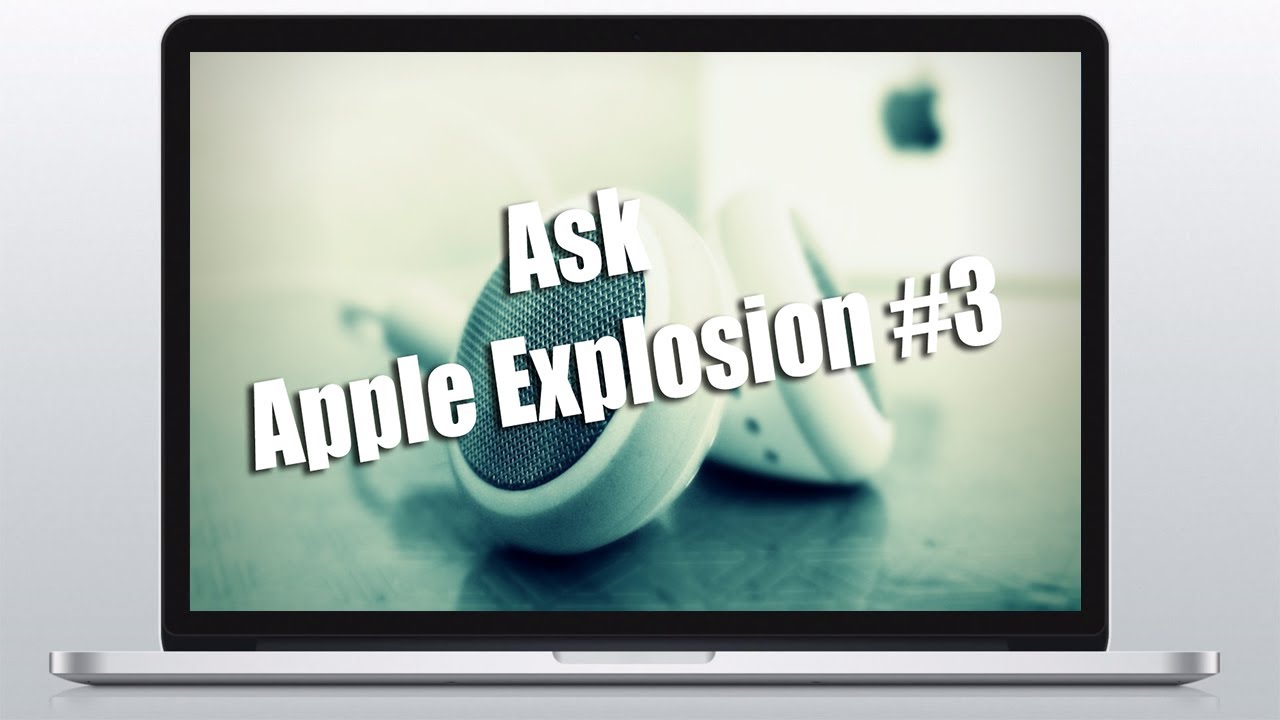 Ask Apple Explosion выпуск #3[спроси Apple Explosion ]