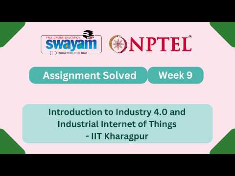 Introduction To Industry 4.0 And Industrial Internet Of Things Week 9 || NPTEL ANSWER #myswayam