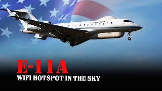 E-11A - Wifi Hotspot In The Sky of the US Military