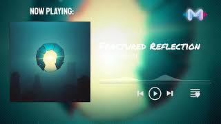 Fractured Reflection | Melodic Metal | Musiify