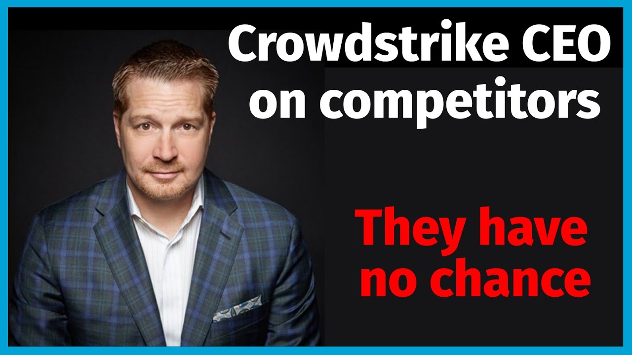 crwd 2022 CrowdStrike CEO Explains Why Analysts are WRONG About the Competition (CRWD Stock Analysis)