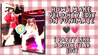 how I make my velocity kpop edit on funimate | I party like a rockstar TikTok edit Trent tutorial