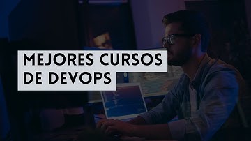 ⭐ MEJORES CURSOS DE DEVOPS ⭐ ¡CON CERTIFICADOS!