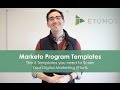 Marketo Program Templates – Edward Unthank, Etumos