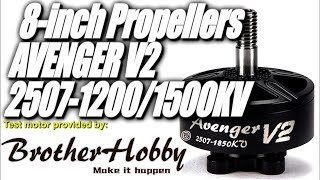 BrotherHobby Avenger V2 2507-1200/1500KV 8-inch propellers Thrust Tests
