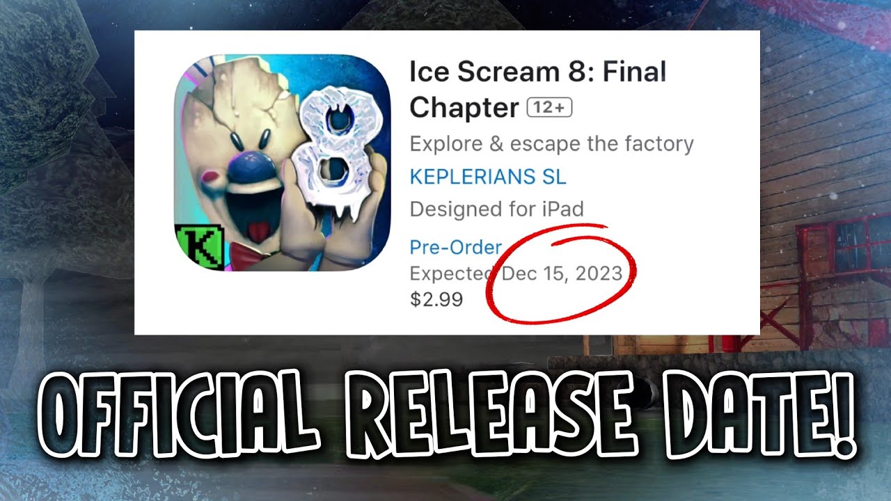 Ice Scream 8: Final Chapter - RELEASE DATE 