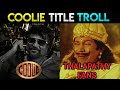 Coolie promo troll  thalaivar171 official title teaser  superstar rajinikanth  lokesh kanagaraj