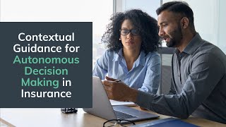 Contextual Guidance for Autonomous Decision Making in Insurance | Daisy Intelligence