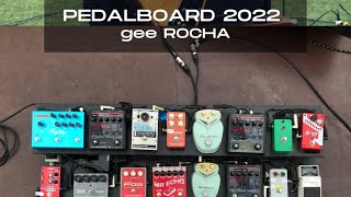 Gee Rocha - Pedalboard 2023