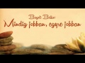 Bagdi Bella: Mindig jobban, egyre jobban (Official Audio)