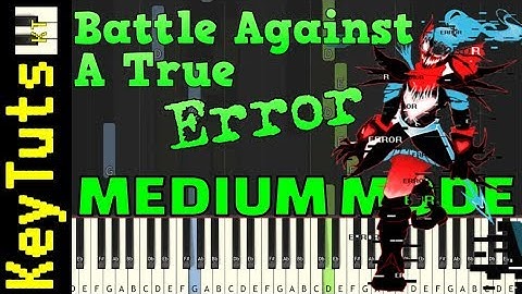 Learn Battle Against A True Error from Errortale (Undertale AU) - Medium Mode