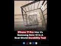 iPhone 17 Pro Max Vs Samsung Note 10 In A Real World Durability Test