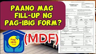 Paano mag fill-up ng PAG-IBIG form/How to Fill up PAG-IBIG form/MDF FORM