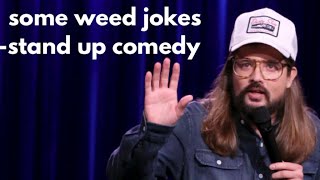 Dusty tells some weed jokes