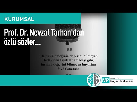 Prof. Dr. Nevzat Tarhan'dan özlü sözler...