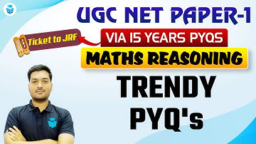 UGC NET Paper 1 Mathematical Reasoning Trend PYQs by Yogesh Sir | UGC NET 2025 | Yogesh Sir