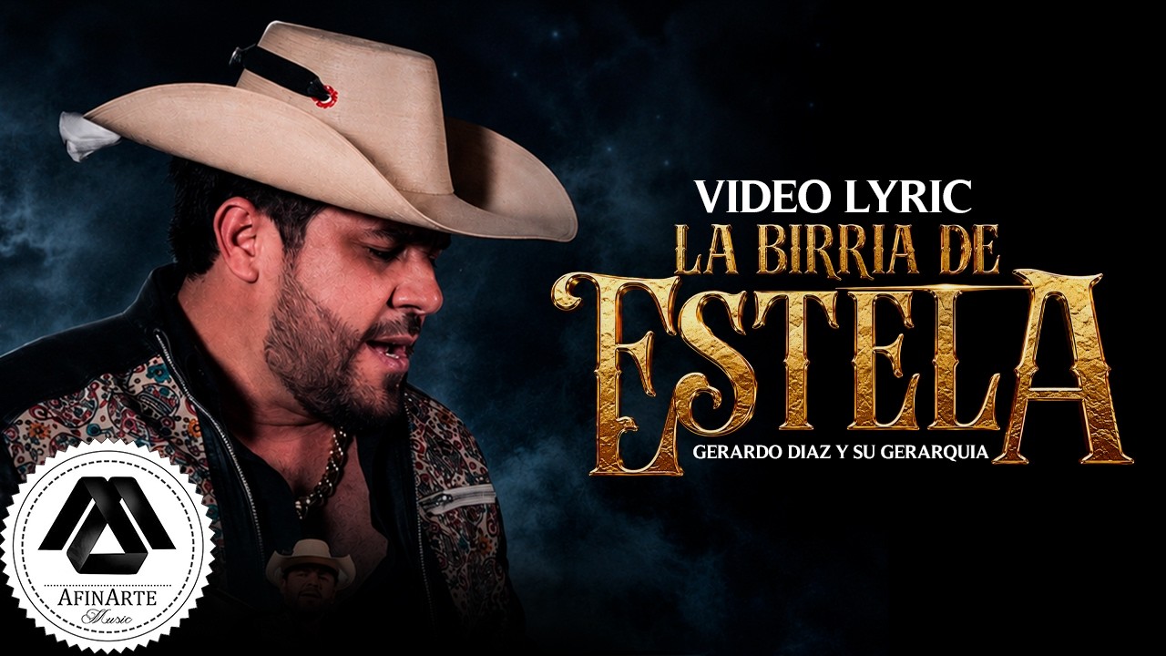Gerardo Diaz y Su Gerarquia - La Birria de Estela (Letra Oficial)