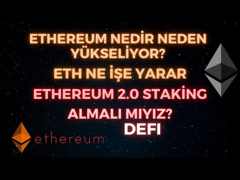 Ethereum Nedir? Yükseliyor Alınır mı? ETH Ne İşe Yarar