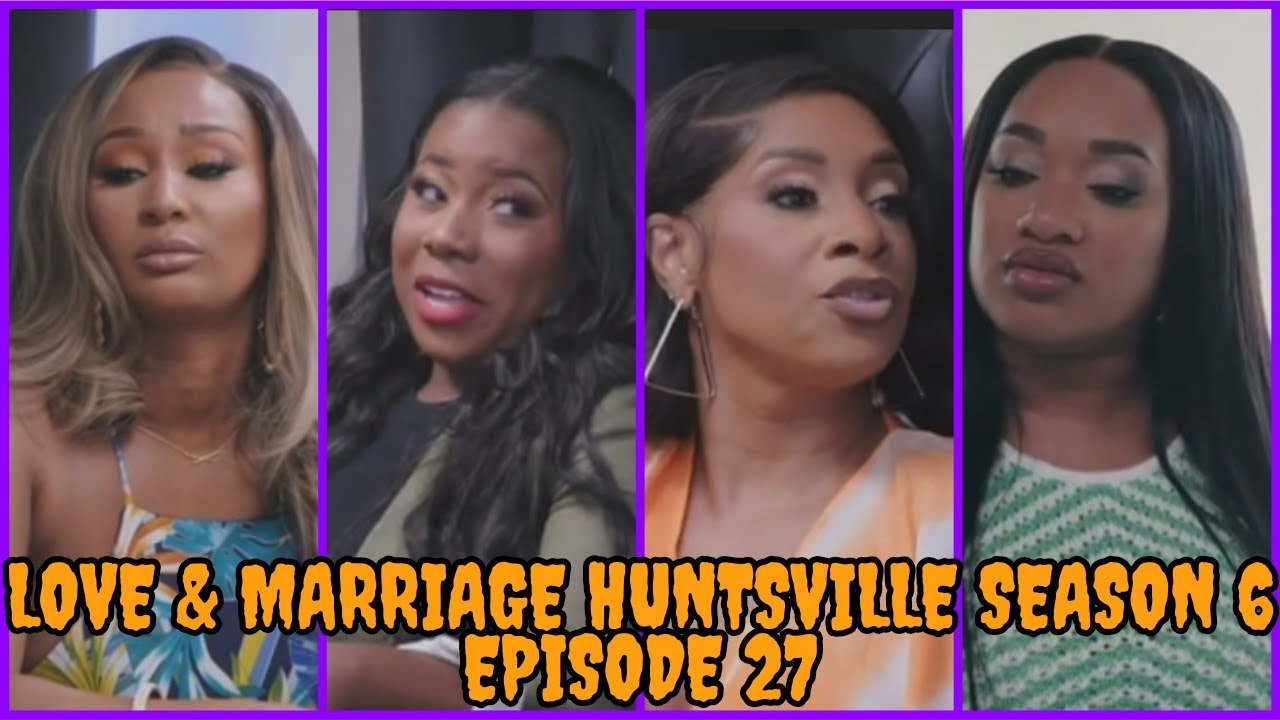 LOVE AND MARRIAGE HUNTSVILLE SEASON 6 EPISODE 27 Peace Before The love-and-marriage-huntsville-season-6-episode-27-peace-before-the