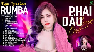 PHAI DẤU CUỘC TÌNH, CÔ ĐƠN DÀNH CHO AI - ALBUM RUMBA XUẤT SẮC NHẤT 2024 - NGÂN NGÂN COVER CỰC HÓT