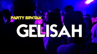DJ GELISAH 🌴 PARTY SENTAK FULL BASS RENDY