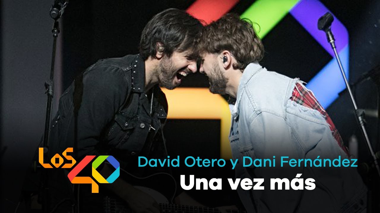David Otero y Dani Fernández - Una vez más (En directo en LOS40 Básico + entrevista) | LOS40