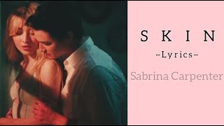 SKIN ~ LYRICS ~ SABRINA CARPENTER || 1 HOUR SKIN AUDIO || NONSTOP AUDIO || PHOTOS || VIDEO