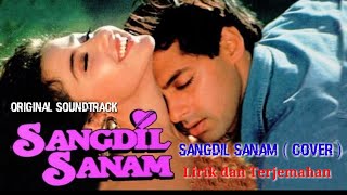 Sangdil Sanam (Cover) Lirik dan Terjemahan | Ost. Sangdil Sanam |