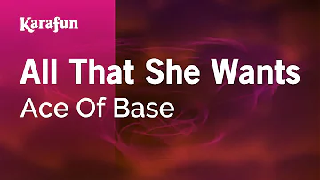 All That She Wants - Ace of Base | Karaoke Version | KaraFun