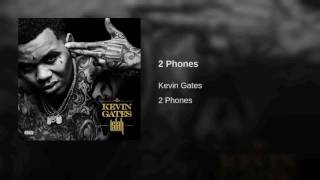 Vignette de la vidéo "Kevin Gates - 2 Phones (Official Audio)"