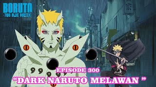 Boruto Episode 300 Sub Indonesia - Boruto Two Blue Vortex Chapter 10 |  MELAWAN DARK NARUTO Part 223