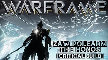 Warframe: Building a Zaw - The Honos Polearm (critical build)