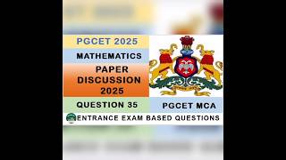 Q35|PGCET MCA 2025 Mathematics Solved Question Paper |Complete Explanation#pgcet2025#pgcetmca#pgcet
