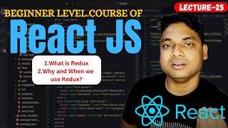 ReactJs Full Course  🔥Lecture - 25  What is Redux in 2026 By Maharufh