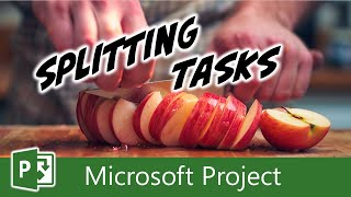 Using the Split Task Tool in Microsoft Project